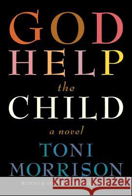 God Help the Child Toni Morrison 9780307594174 Knopf Publishing Group
