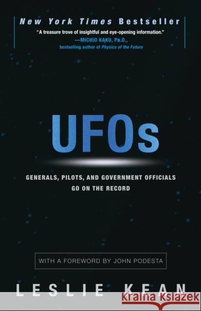 UFOs: Generals, Pilots, and Government Officials Go on the Record Kean, Leslie 9780307717085
