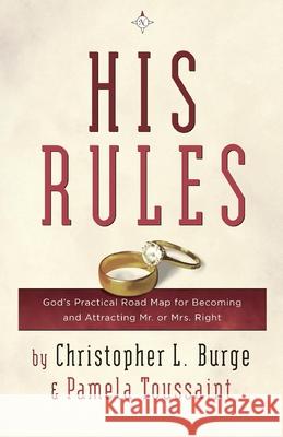 His Rules Christopher Burge Pamela Toussaint 9780307729699 Waterbrook Press