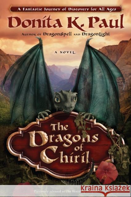 The Dragons of Chiril Donita K. Paul 9780307730114 Waterbrook Press