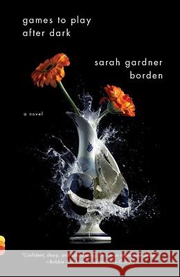 Games to Play After Dark Sarah Gardner Borden 9780307740908