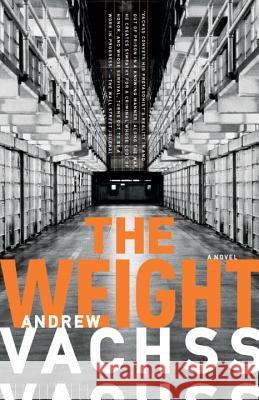 The Weight Andrew H. Vachss 9780307741318