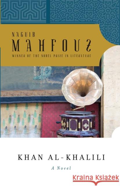 Khan Al-Khalili Naguib Mahfouz 9780307742575 Anchor Books