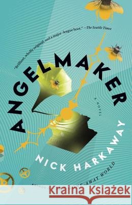 Angelmaker Nick Harkaway 9780307743626