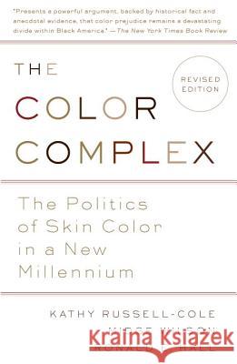 The Color Complex (Revised): The Politics of Skin Color in a New Millennium Kathy Russell Midge Wilson Ronald Hall 9780307744234 Anchor Books