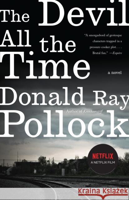 The Devil All the Time Pollock, Donald Ray 9780307744869