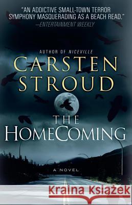 The Homecoming: Book Two of the Niceville Trilogy Carsten Stroud 9780307745361 Vintage Books