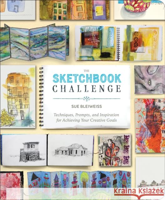 Sketchbook Challenge, The S Bleiweiss 9780307796554 Random House USA Inc