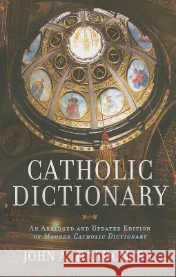 Catholic Dictionary John Hardon 9780307886347 Image
