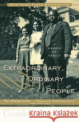 Extraordinary, Ordinary People: A Memoir of Family Condoleezza Rice 9780307888471