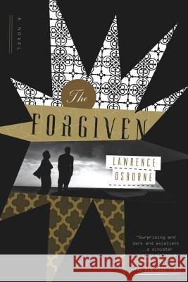 The Forgiven Lawrence Osborne 9780307889041