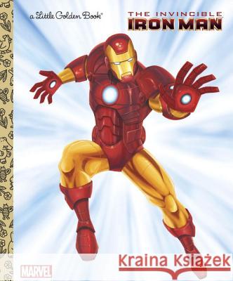 The Invincible Iron Man (Marvel: Iron Man) Billy Wrecks Golden Books                             Patrick Spaziante 9780307930644