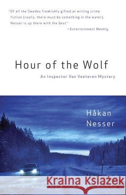 Hour of the Wolf: An Inspector Van Veeteren Mystery (7) Hakan Nesser Laurie Thompson 9780307946423 Vintage Crime/Black Lizard