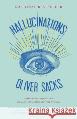 Hallucinations Oliver Sacks 9780307947437 Vintage Books