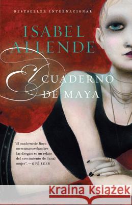 El Cuaderno de Maya / Maya's Journal: Una Novela Allende, Isabel 9780307947956