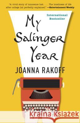 My Salinger Year Joanna Smit Joanna Rakoff 9780307947987