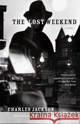 The Lost Weekend Jackson, Charles 9780307948717