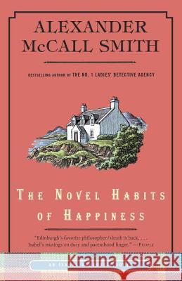The Novel Habits of Happiness Alexander McCall Smith Alexander McCal 9780307949240 Anchor Books