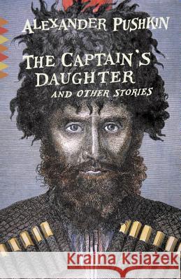 The Captain's Daughter: And Other Stories Alexander Pushkin 9780307949653