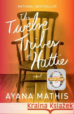 The Twelve Tribes of Hattie Ayana Mathis 9780307949707 Vintage Books