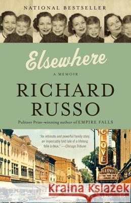 Elsewhere: A Memoir Richard Russo 9780307949769 Vintage Books