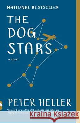The Dog Stars Peter Heller 9780307950475 Vintage Books