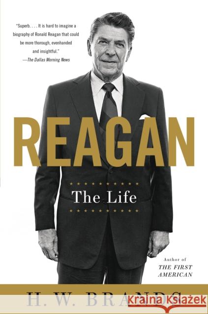 Reagan: The Life H. W. Brands 9780307951144