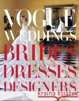 Vogue Weddings: Brides, Dresses, Designers Bowles, Hamish 9780307957061 0