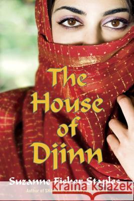 The House of Djinn Suzanne Fisher Staples 9780307976420 Ember