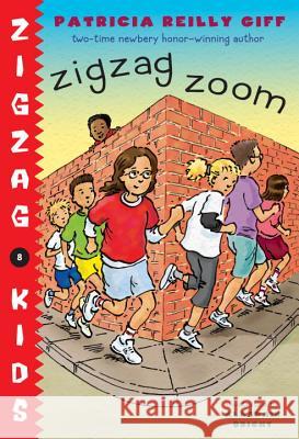 Zigzag Zoom Patricia Reilly Giff 9780307977038