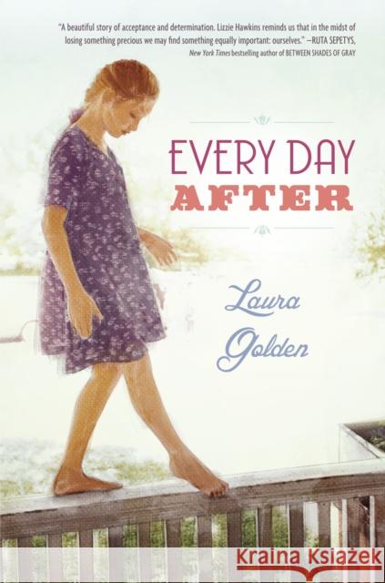 Every Day After Laura Golden 9780307983145 Yearling Books