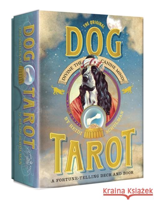 The Original Dog Tarot: Divine the Canine Mind! Schulman, Heidi 9780307984937 Potter Style