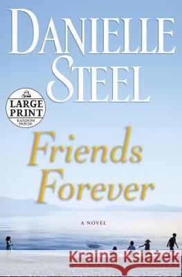 Friends Forever Danielle Steel 9780307990655