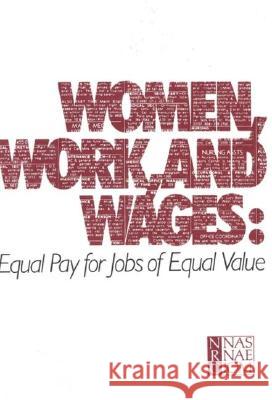 Women, Work, and Wages: Equal Pay for Jobs of Equal Value National Research Council 9780309031776 National Academies Press