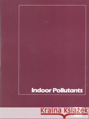 Indoor Pollutants National Research Council                Division on Earth and Life Studies       Commission on Life Sciences 9780309031882