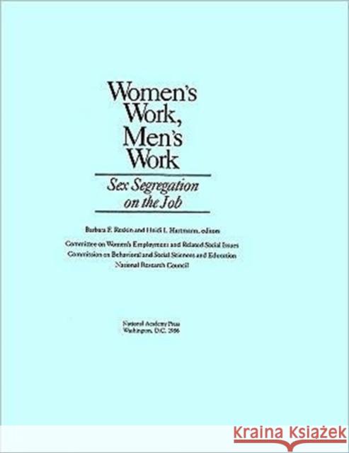 Women's Work, Men's Work: Sex Segregation on the Job National Research Council 9780309034296 National Academy Press