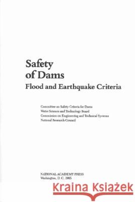 Safety of Dams: Flood and Earthquake Criteria National Research Council 9780309035323 National Academies Press