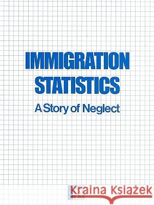 Immigration Statistics: A Story of Neglect National Research Council Division of Behavioral and Social Scienc Commission on Behavioral and Social Scie 9780309035897 National Academies Press