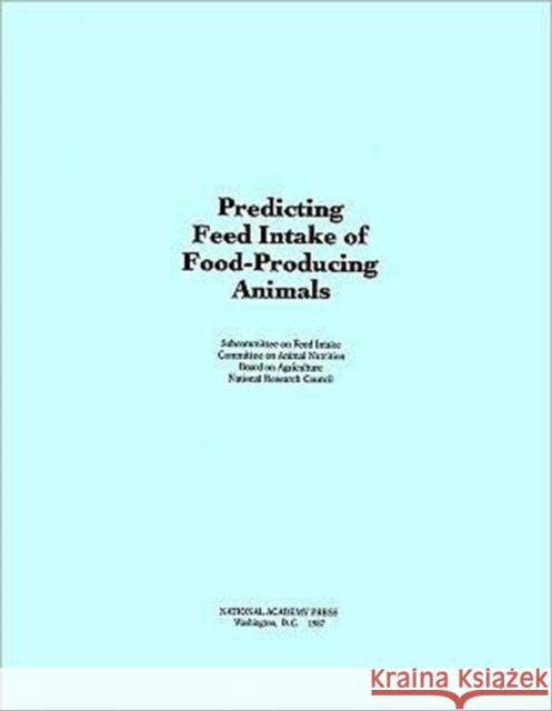 Predicting Feed Intake of Food-Producing Animals Subcommittee on Feed Intake 9780309036955 National Academies Press