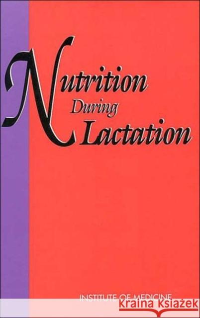 Nutrition During Lactation National Academy Press                   Committee On Nutr Institut United States 9780309043915 National Academy Press