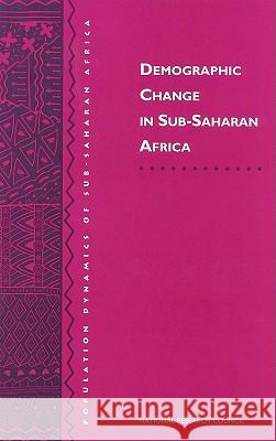 Demographic Change in Sub-Saharan Africa National Research Council                Division of Behavioral and Social Scienc Commission on Behavioral and Social Sc 9780309049429 National Academies Press