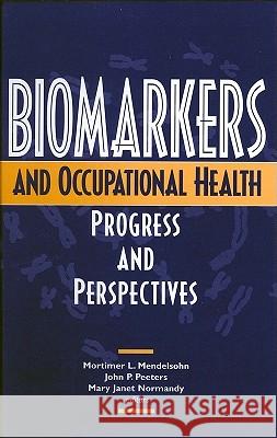 Biomarkers and Occupational Health Mortimer L. Mendelsohn John P. Peeters Mary Janet Normandy 9780309051873 National Academy Press