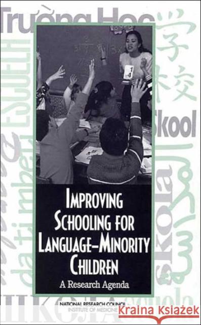 Improving Schooling for Language-Minority Children: A Research Agenda National Research Council and Institute 9780309054973 National Academy Press