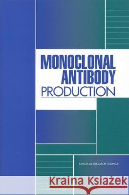 Monoclonal Antibody Production National Research Council                Institute for Laboratory Animal Research Committee on Methods of Producing Mono 9780309064477 National Academies Press