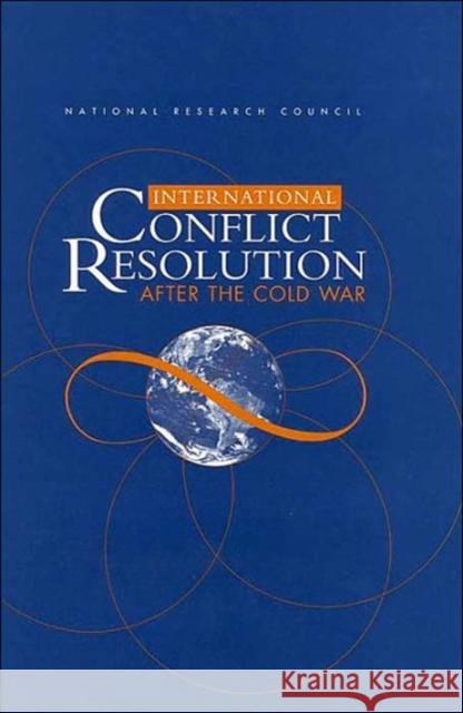 International Conflict Resolution After the Cold War Paul C. Stern 9780309070270 National Academy Press