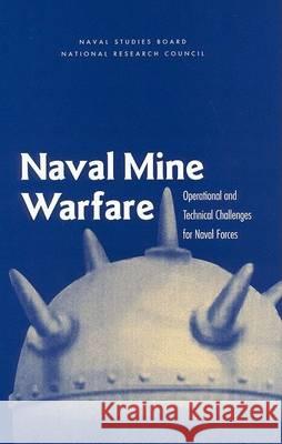 Naval Mine Warfare: Operational and Technical Challenges for Naval Forces National Research Council 9780309075787 National Academies Press