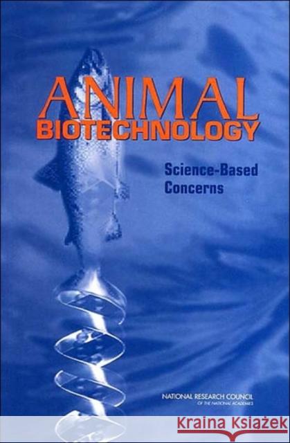 Animal Biotechnology: Science-Based Concerns National Research Council 9780309084390 National Academy Press