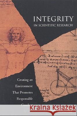 Integrity in Scientific Research: Creating an Environment That Promotes Responsible Conduct National Research Council 9780309084796 National Academy Press