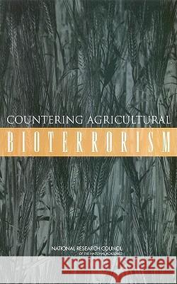 Countering Agricultural Bioterrorism Committee on Biological Threats to Agric National Research Council 9780309085458 National Academy Press