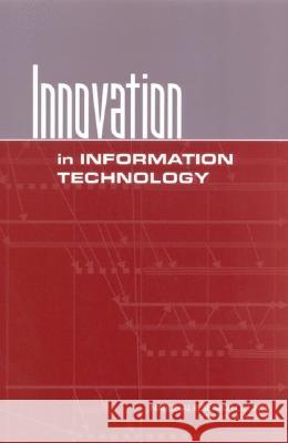 Innovation in Information Technology National Research Council                Division on Engineering and Physical Sci Computer Science and Telecommunication 9780309089807 National Academies Press